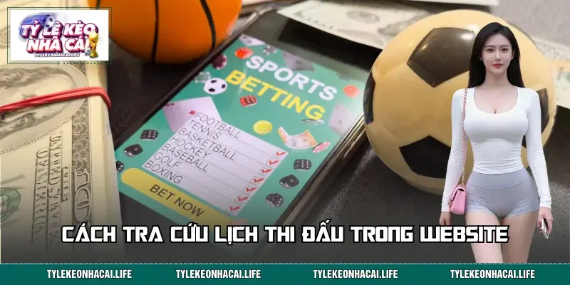 Từng bước thao tác để xem nhanh lịch thi đấu bóng đá